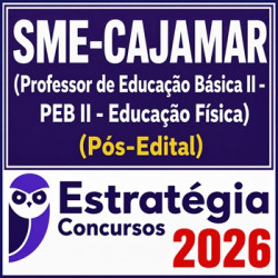 SME-Cajamar (Professor de Educação Básica II - PEB II - Educação Física) Estratégia - 2026 (Pós-Edital)