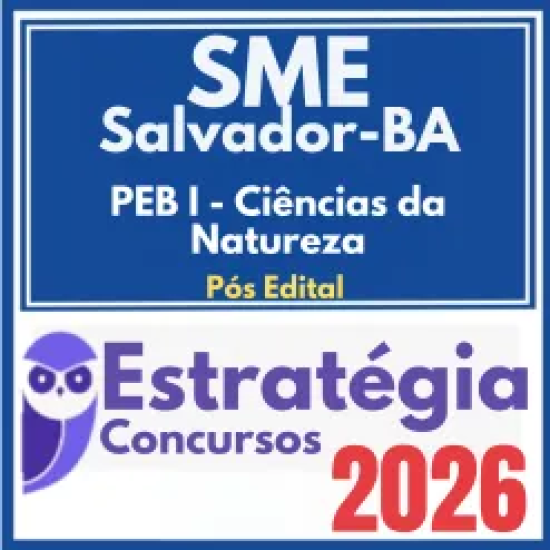 SME Salvador BA (PEB I – Ciências da Natureza) Pós Edital – Estratégia 2026