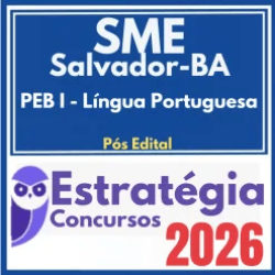 SME Salvador BA (PEB I – Língua Portuguesa) Pós Edital – Estratégia 2026
