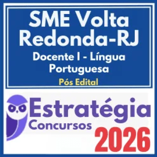 SME Volta Redonda RJ (Docente I – Língua Portuguesa) Pós Edital – Estratégia 2026