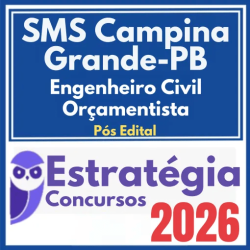 SMS Campina Grande PB (Engenheiro Civil – Orçamentista) Pós Edital – Estratégia 2026