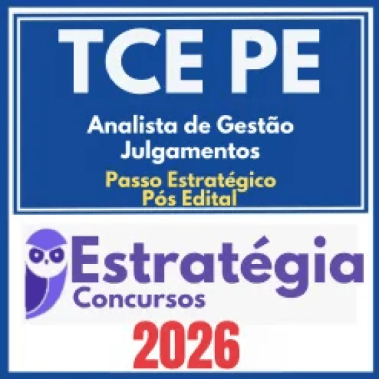 TCE PE (Analista de Gestão – Julgamentos + Passo) Pós Edital – Estratégia 2026