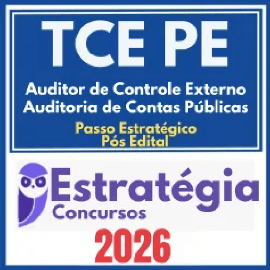 TCE PE (Auditor de Controle Externo – Auditoria de Contas Públicas + Passo) Pós Edital – Estratégia 2026