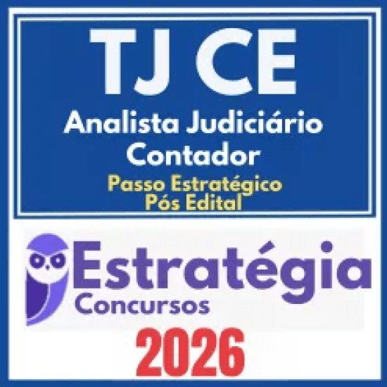 TJ CE (Analista Judiciário – Contador + Passo) Pós Edital – Estratégia 2026