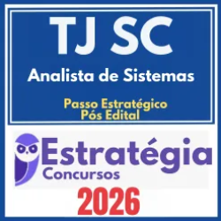 TJ SC (Analista de Sistemas + Passo) Pós Edital -Estratégia 2026