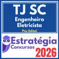 TJ SC (Engenheiro Eletricista) Pós Edital – Estratégia 2026