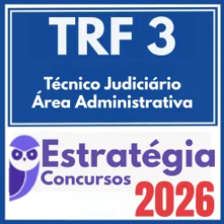 TRF 3ª Região (Técnico Judiciário – Área Administrativa) Estratégia 2026