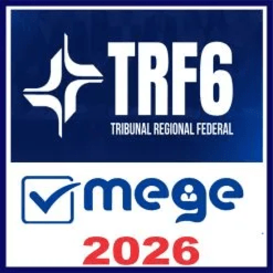 TRF 6 (Magistratura) Pós Edital – Mege 2026