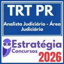 TRT PR 9ª Região (Analista Judiciário – Área Judiciária) Estratégia 2026