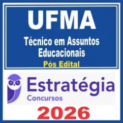 UFMA (Técnico em Assuntos Educacionais) Pós Edital – Estratégia 2026
