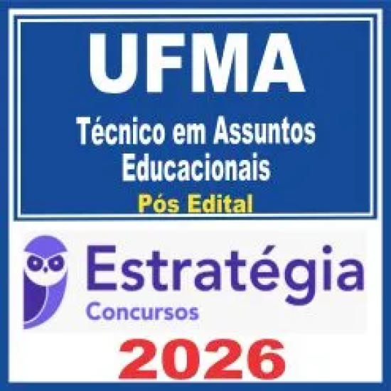 UFMA (Técnico em Assuntos Educacionais) Pós Edital – Estratégia 2026