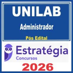 UNILAB (Administrador) Pós Edital – Estratégia 2026