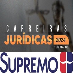 Carreiras Jurídicas 2024 - Turma 03 Supremo TV