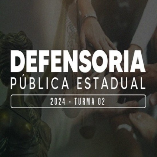 Defensoria Pública Estadual 2024 - Turma 02 Supremo TV