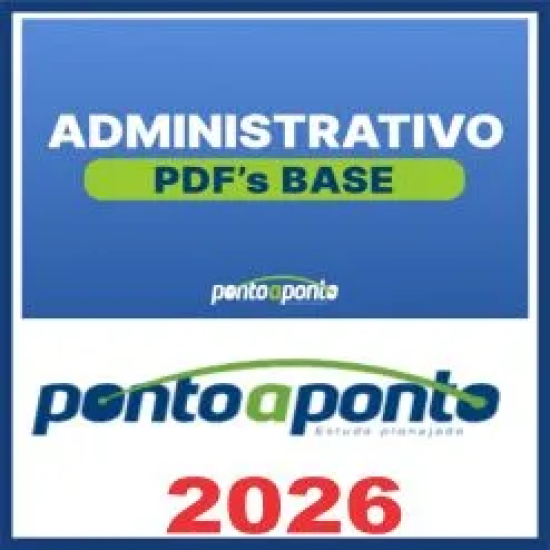 Administrativo (PDF’s Base) Ponto a Ponto 2026
