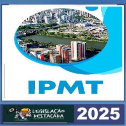 Analista Previdenciário do Instituto de Previdência do Município de Teresina - Área: Direito IPMT 2025