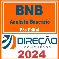 BNB (Analista Bancário) Pós Edital – Direção 2024