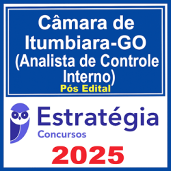 Câmara de Itumbiara-GO (Analista de Controle Interno)  - 2025 (Pós-Edital) Estratégia