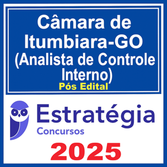 Câmara de Itumbiara-GO (Analista de Controle Interno)  - 2025 (Pós-Edital) Estratégia
