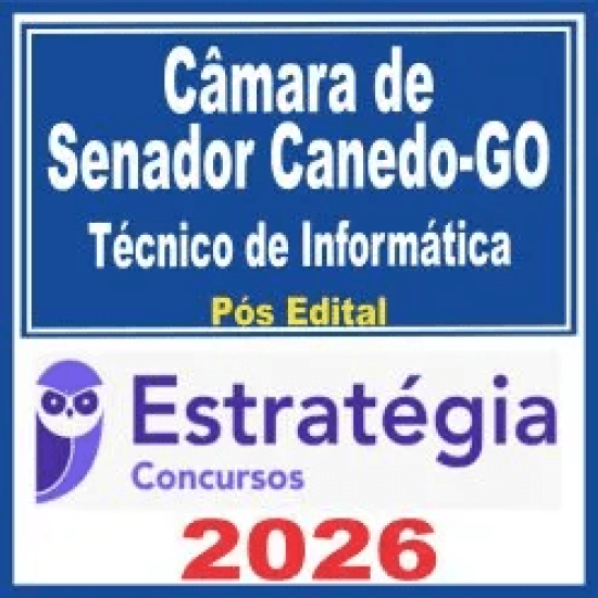 Câmara de Senador Canedo GO (Técnico de Informática) Pós Edital – Estratégia 2026