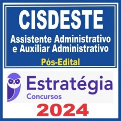 CISDESTE (Assistente Administrativo e Auxiliar Administrativo) Pós Edital – Estratégia 2024