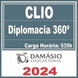 CLIO (Diplomacia 360º) CACD Damásio 2024
