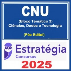 CNU - Concurso Nacional Unificado (Bloco 3 - Ciências, Dados e Tecnologia)  +  Passo Estratégico - 2025 (Pós-Edital) Estratégia