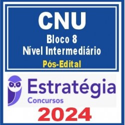 CNU (Bloco Temático 8 – Nível Intermediário) Pós Edital – Estratégia 2024
