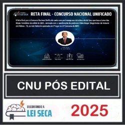Reta Final - Bloco Temático nº 1 (CNU 2025) Decorando a Lei Seca Pós Edital