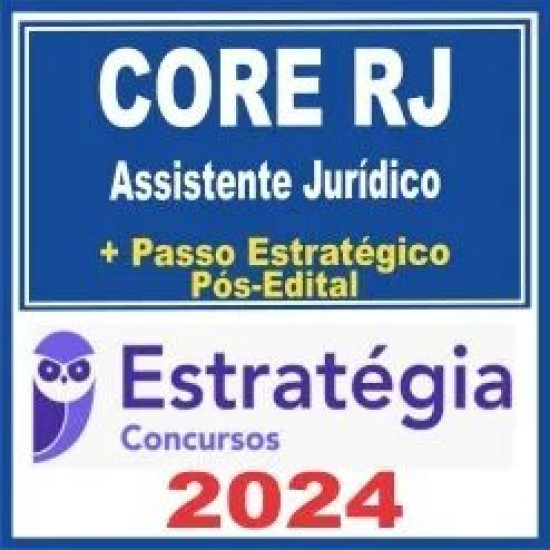 CORE RJ (Assistente Jurídico + Passo) Pós Edital – Estratégia 2024