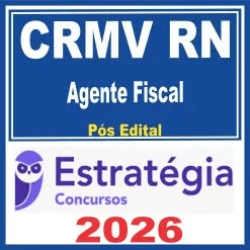 CRMV RN (Agente Fiscal) Pós Edital – Estratégia 2026