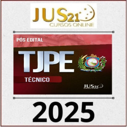 CURSO PREPARATÓRIO PARA TÉCNICO DO TJPE - PÓS EDITAL - TURMA REGULAR 2025 JUS 21