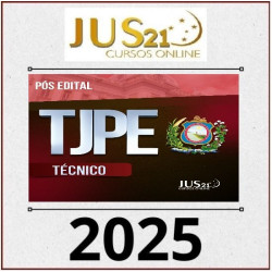 CURSO PREPARATÓRIO PARA TÉCNICO DO TJPE - PÓS EDITAL - TURMA REGULAR 2025 JUS 21