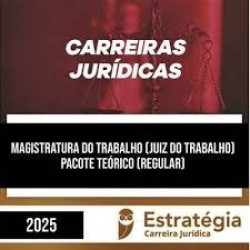 Curso Regular 2025 - Magistratura do Trabalho (Juiz do Trabalho) MPT - ESTRATÉGIA