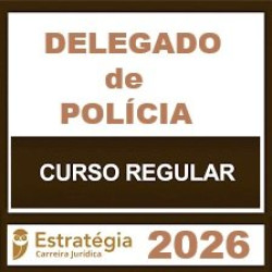 Delegado de Polícia - Pacote Teórico (Regular) Estratégia 2026