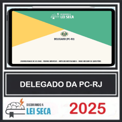 DELEGADO DE POLÍCIA (PC-RJ) DECORANDO A LEI SECA 2025