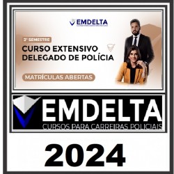 CURSO EXTENSIVO DELEGADO DE POLÍCIA 2024 CURSO EM DELTA