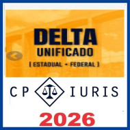 Delta Unificado (Delegado Estadual + Delegado Federal) – CPA CP Iuris 2026
