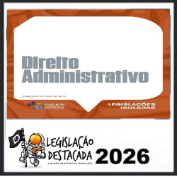 Direito Administrativo - 2026 Legislação Destacada