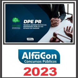 DPE PR (TÉCNICO ADMINISTRATIVO) PÓS EDITAL – ALFACON 2023
