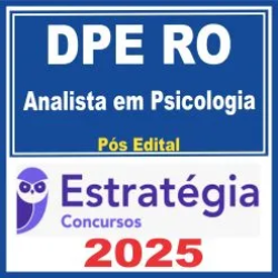 DPE RO (Analista em Psicologia + Passo) Pós Edital – Estratégia 2025