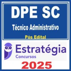 DPE SC (Técnico Administrativo) Pós Edital – Estratégia 2025