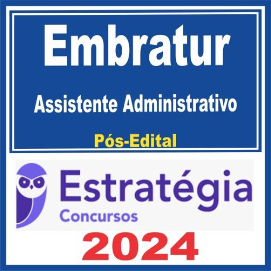Embratur (Assistente Administrativo) Pós Edital – Estratégia 2024
