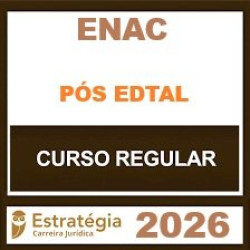 ENAC - Estratégia - 2026.1 (Pós-Edital)