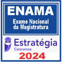 ENAM – PÓS EDITAL – (EXAME NACIONAL DA MAGISTRATURA) – ESTRATÉGIA 2024