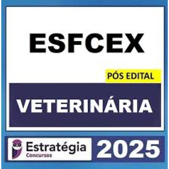 ESFCEX – PÓS EDITAL (VETERINÁRIA) ESTRATÉGIA 2025