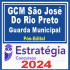 GCM São José do Rio Preto SP (Guarda Municipal) Pós Edital – Estratégia 2024