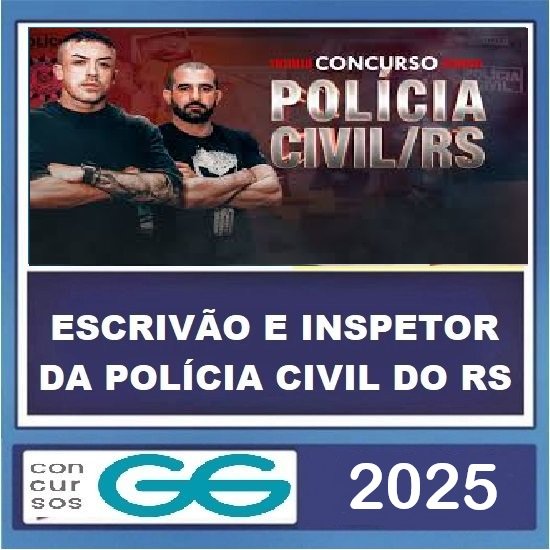 Polícia Civil RS - PCRS Escrivão - Inspetor GG CONCURSOS 2025