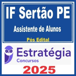 IF Sertão PE (Assistente de Alunos) Pós Edital – Estratégia 2025
