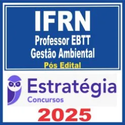 IFRN (Professor EBTT – Gestão Ambiental) Pós Edital – Estratégia 2025205